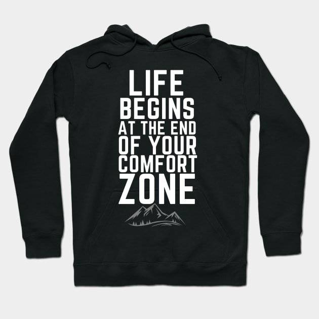 Life Begins At The End Of Your Comfort Zone Mountain Scene Hoodie by jackofdreams22